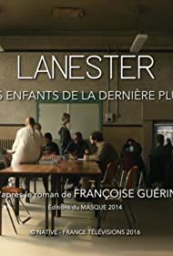 Lanester: Les Enfants de la Dernière Pluie (2017)